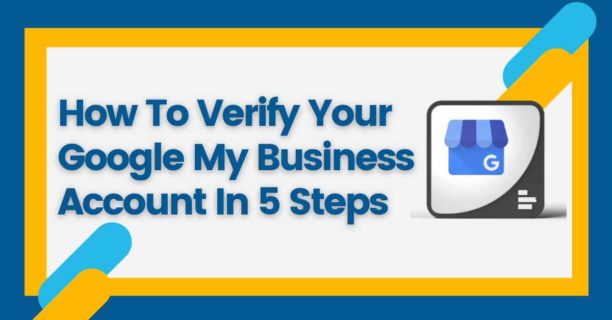 How To Verify Your Google My Business Listing