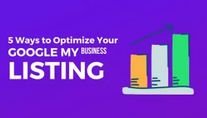 Optimize Your Google My Business Listing
