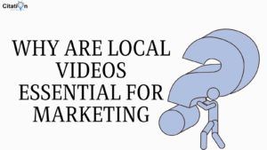 why are local videos essential for marketing