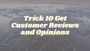 Get Customer Reviews and Opinions