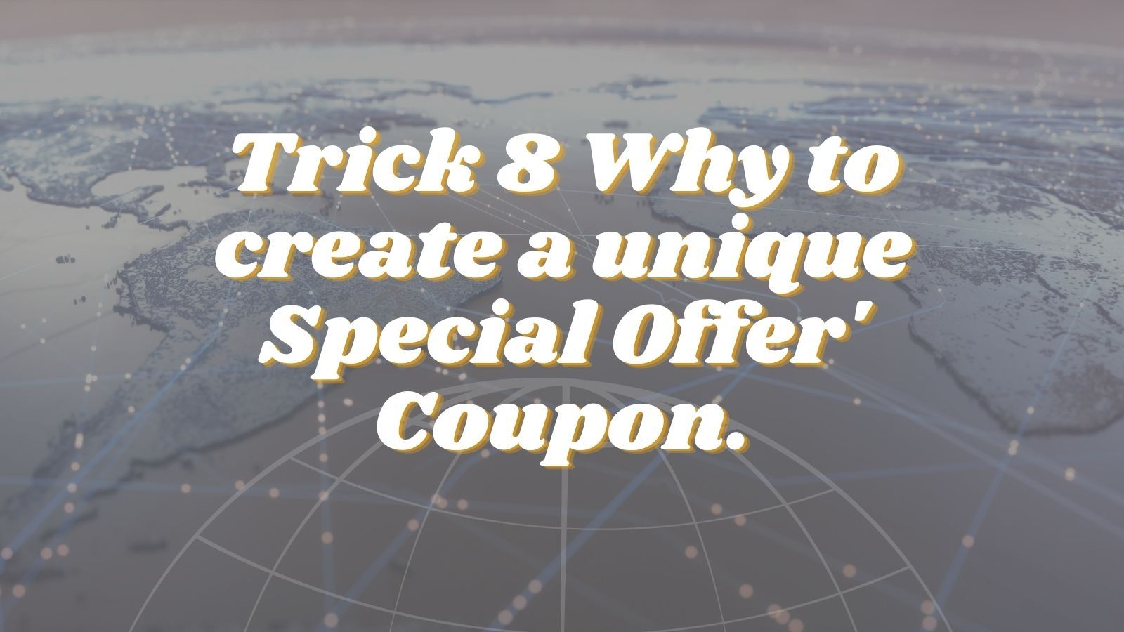 Why to create a unique Special Offer Coupon