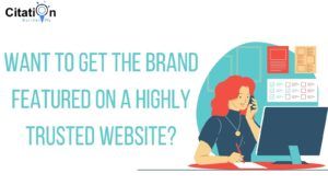 get your brand featured on a highly trusted and branded websites