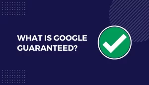 What Is Google Guaranteed