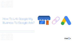How To Link Google My Business To Google Ads