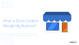 What Is Store Code in Google My Business